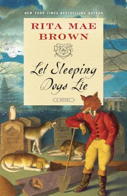 Let Sleeping Dogs Lie: A Novel (