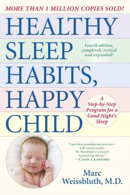 Image for Healthy Sleep Habits, Happy Child: A Step-by-step Program for a Good Night's Sleep
