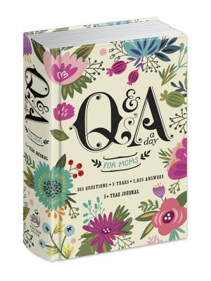 Q &A a Day for Moms: A 5-Year Journal