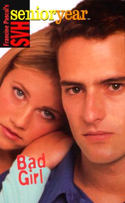 Bad Girl (Sweet Valley High Senior Year No. 12)