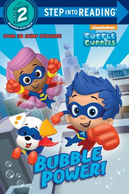 Bubble Power! (Bubble Guppies) (Step into Reading)
