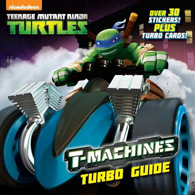T-Machines Turbo Guide (Teenage Mutant Ninja Turtles) (Pictureback(R))