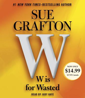W is For Wasted: Kinsey Millhone Mystery (A Kinsey Millhone Novel)