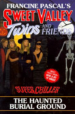 The Haunted Burial Ground (Sweet Valley Twins)