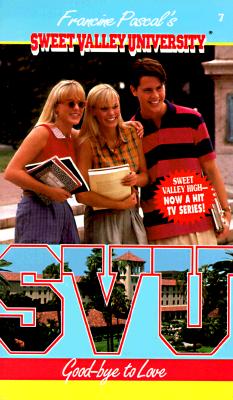 Good-Bye to Love (Sweet Valley University(R))
