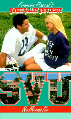 No Means No (Sweet Valley University(R))
