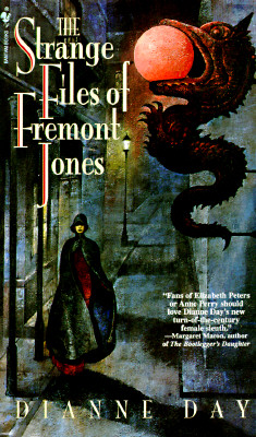 The Strange Files of Fremont Jones A Fremont Jones Mystery, Day, Dianne The Strange Files of Fremont Jones A Fremont Jones Mystery, Day, Dianne