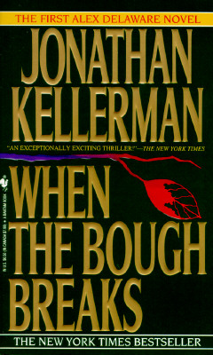 When the Bough Breaks (Alex Delaware Novels)