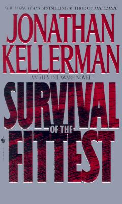 Survival of the Fittest: An Alex Delaware Novel