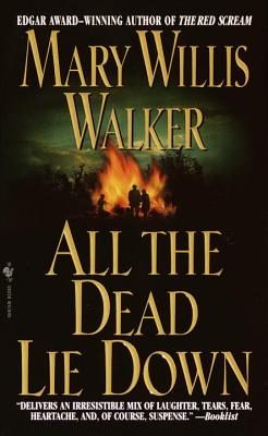 All the Dead Lie Down, Walker, Mary Willis All the Dead Lie Down, Walker, Mary Willis