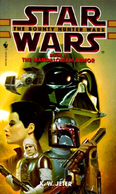 The Mandalorian Armor (Star Wars: The Bounty Hunter Wars, Book 1)