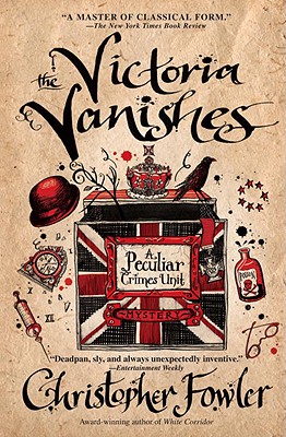 Victoria Vanishes: A Peculiar Crimes Unit Mystery