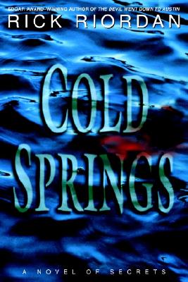 COLD SPRINGS A Novel of Secrets