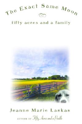 Image for The Exact Same Moon: Fifty Acres and a Family