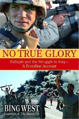 Image for No True Glory: A Frontline Account of the Battle for Fallujah