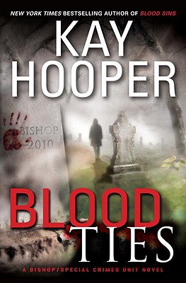 Blood Ties: A Bishop/Special Crimes Unit Novel (Bishop/Special Crimes Unit Novels)