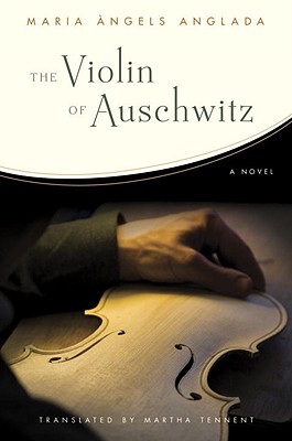 The Violin of Auschwitz: A Novel