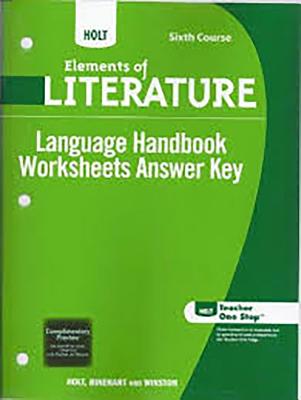 Language Handbook Worksheets Answer Key, Elements of Literature Sixth Course 2009