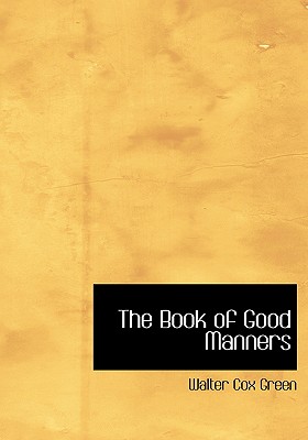 The Book of Good Manners (Large Print Edition)
