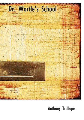 Dr. Wortle's School (Large Print Edition)