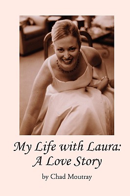 My Life with Laura: A Love Story