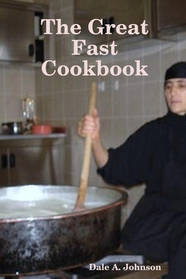 Image for The Great Fast Cookbook The Great Fast Cookbook