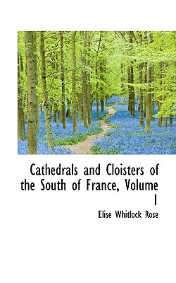 Cathedrals and Cloisters of the South of France