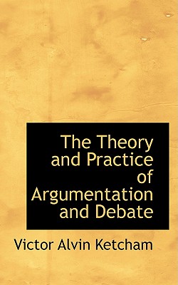 The Theory and Practice of Argumentation and Debate