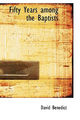 Fifty Years among the Baptists Image for Fifty Years among the Baptists