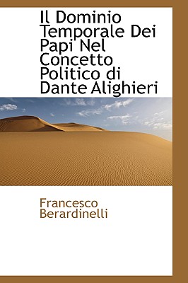 Il Dominio Temporale Dei Papi Nel Concetto Politico di Dante Alighieri