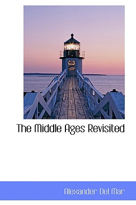 The Middle Ages Revisited