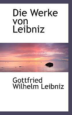 Image for Die Werke Von Leibniz