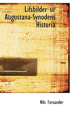 Lifsbilder ur Augustana-Synodens Historia Image for Lifsbilder ur Augustana-Synodens Historia