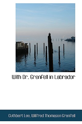 Image for With Dr. Grenfell in Labrador