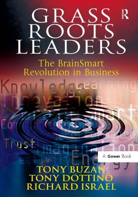 Grass Roots Leaders: The BrainSmart Revolution in Business