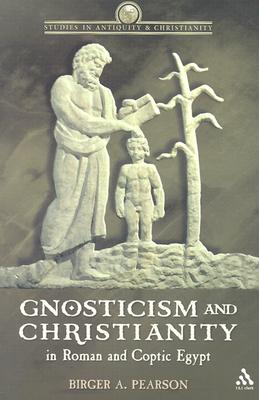 Gnosticism and Christianity in Roman and Coptic Egypt [Studies in Antiquity & Christianity]