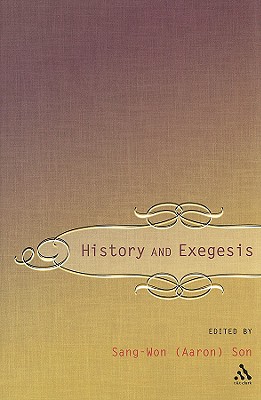 History and Exegesis: New Testament Essays in Honor of Dr. E. Earle Ellis on His Eightieth Birthday
