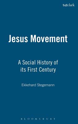Image for The Jesus Movement: A Social History of Its First Century The Jesus Movement: A Social History of Its First Century