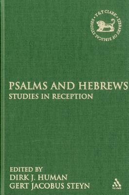 Psalms and Hebrews: Studies In Reception (The Library of Hebrew Bible/Old Testament Studies)