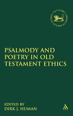 Psalmody and Poetry in Old Testament Ethics (The Library of Hebrew Bible/Old Testament Studies)