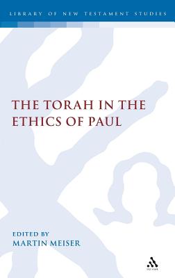 Torah in the Ethics of Paul (The Library of New Testament Studies)