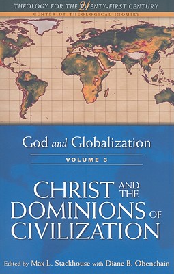 God and Globalization: Volume 3 (Theology for the 21st Century)