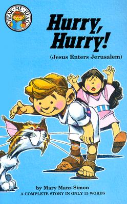 Image for Hurry, Hurry!: Matthew 21:1-11 (Jesus Enters Jerusalem) (Hear Me Read Level 1 Series) Hurry, Hurry!: Matthew 21:1-11 (Jesus Enters Jerusalem) (Hear Me Read Level 1 Series)
