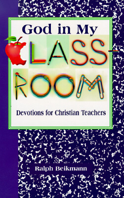 Image for God in My Classroom God in My Classroom