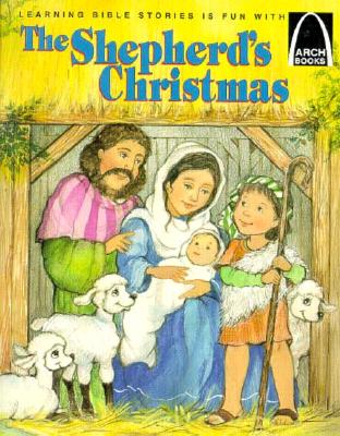 Image for The Shepherd's Christmas - Arch Books The Shepherd's Christmas - Arch Books
