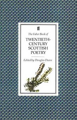 The Faber Book of Twentieth Century Scottish Poetry