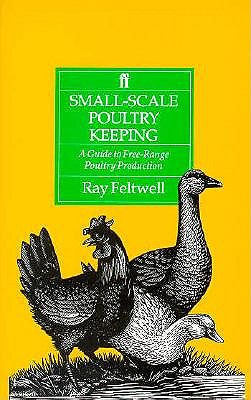 Small-Scale Poultry-Keeping: A Guide To Free-Range Poultry Production Image for Small-Scale Poultry-Keeping: A Guide To Free-Range Poultry Production