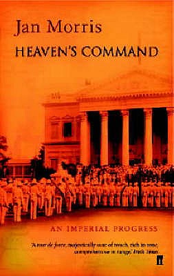 Heaven's Command: An Imperial Progress (Revised)