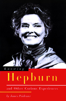 Knowing Hepburn and Other Curious Experiences