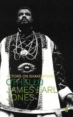 Othello: Actors on Shakespeare [Paperback] Jones, James Earl